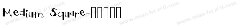 Medium Square字体转换